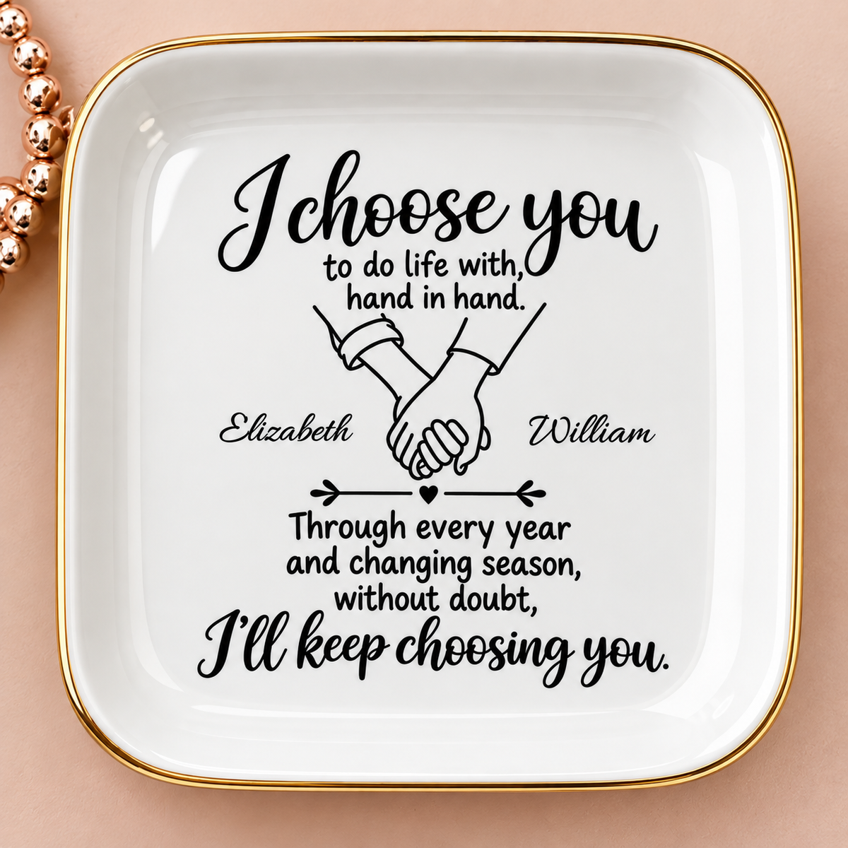 I'll Keep Choosing You - Personalized Jewelry Dish- Meaningful Gift For Her, Him, Couples