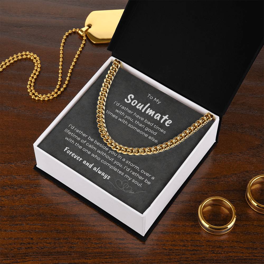 TO MY SOULMATE - Lifetime of Calm  -  Cuban Link Chain