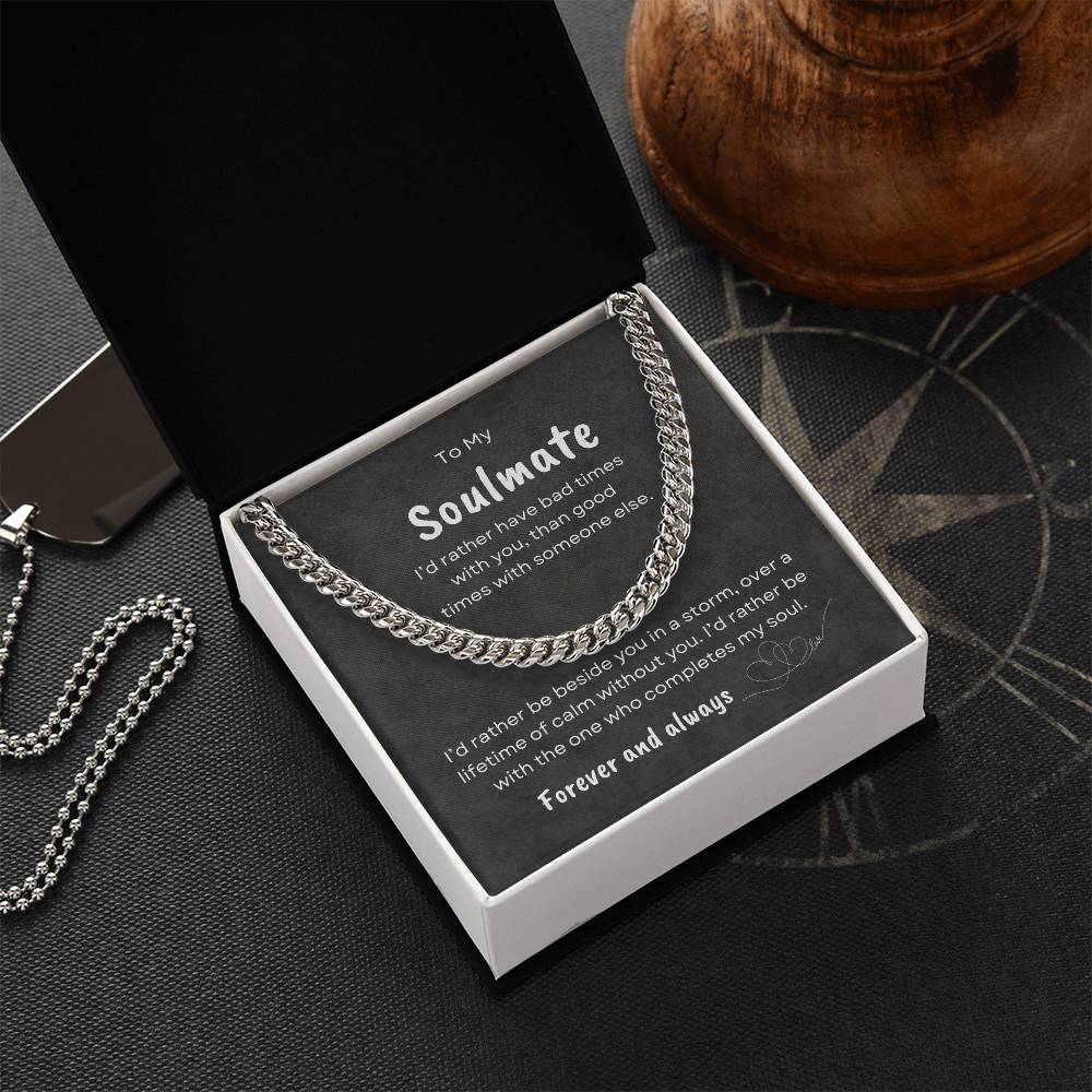TO MY SOULMATE - Lifetime of Calm  -  Cuban Link Chain