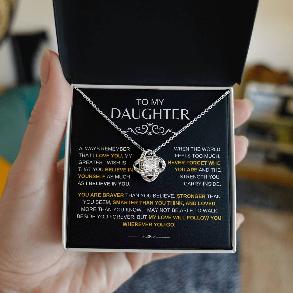 To My Daughter - BRAVER, STRONGER, SMARTER -  Love Knot Necklace