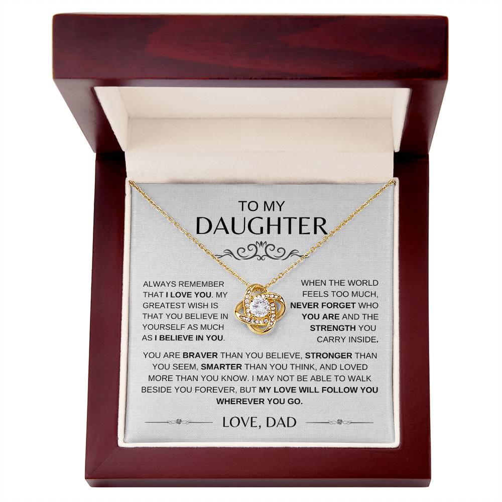TO MY DAUGHTER - You Are Braver Than You Believe- LOVE KNOT NECKLACE
