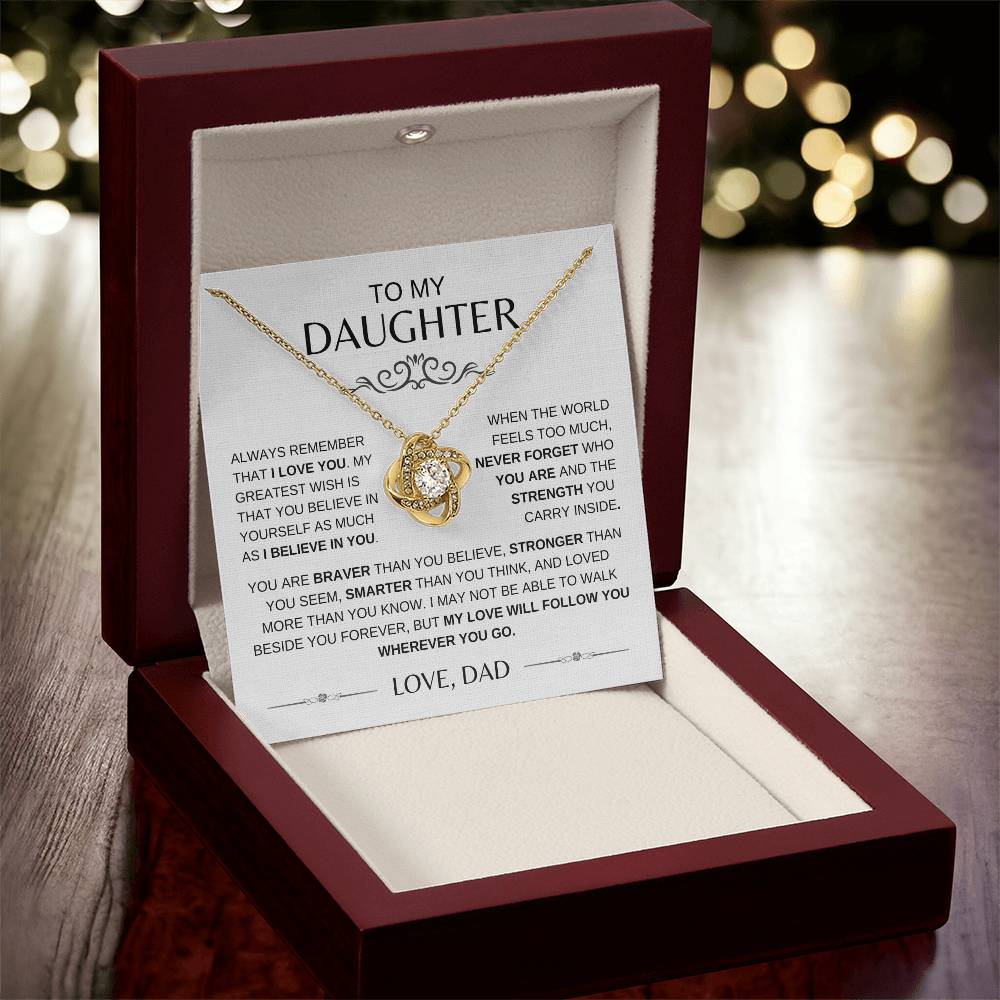 TO MY DAUGHTER - You Are Braver Than You Believe- LOVE KNOT NECKLACE