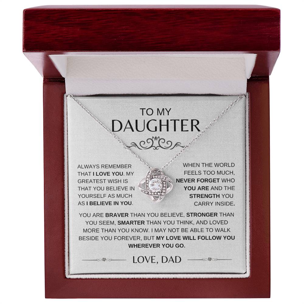 TO MY DAUGHTER - You Are Braver Than You Believe- LOVE KNOT NECKLACE
